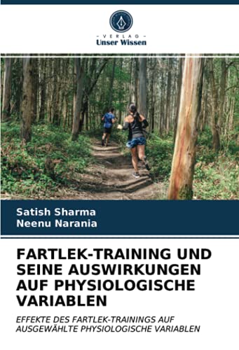FARTLEK-TRAINING UND SEINE AUSWIRKUNGEN AUF PHYSIOLOGISCHE VARIABLEN: EFFEKTE DES FARTLEK-TRAININGS AUF AUSGEWÄHLTE PHYSIOLOGISCHE VARIABLEN