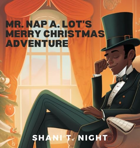 Mr. Nap A. Lot's Merry Christmas Adventure (Interesting Tales)