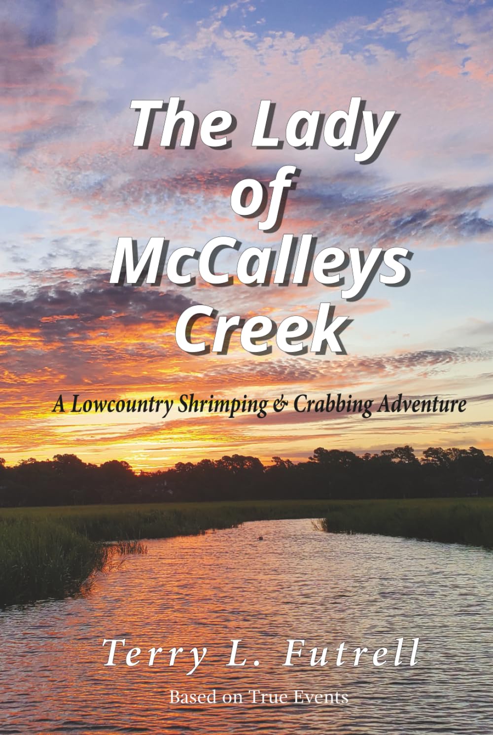 The Lady of McCalleys Creek: A Lowcountry Shrimping and Crabbing Adventure
