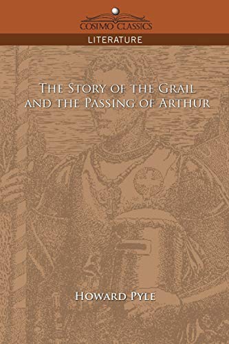 The Story of the Grail and the Passing of Arthur (Cosimo Classics Literature)
