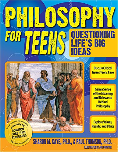 Philosophy for Teens: Questioning Life's Big Ideas