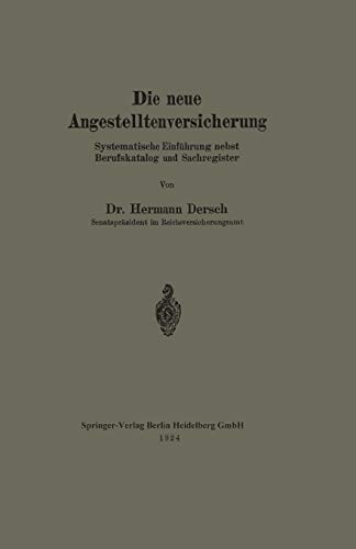 Die Neue Angestelltenversicherung: Systematische Einführung nebst Berufskatalog und Sachregister