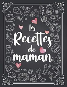 LES RECETTES DE Maman: 100 Fiches à Remplir avec vos recet... | Livre ...