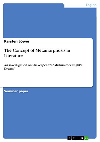 The Concept of Metamorphosis in Literature: An investigation on Shakespeare's Midsummer Night's Dream