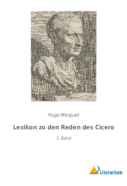 Lexikon zu den Reden des Cicero: 3. Band