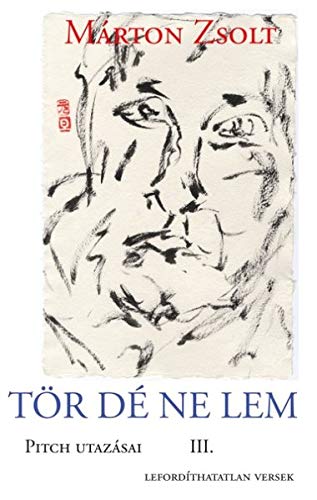 Tördénelem: Pitch utazásai 3 (Pitch utazásai: Lefordíthatatlan versek (ungarisch))