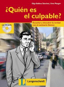 ¿Quién es el culpable? - Buch mit Audio-CD: Escuchar y descubrir la verdad con el comisario Gómez