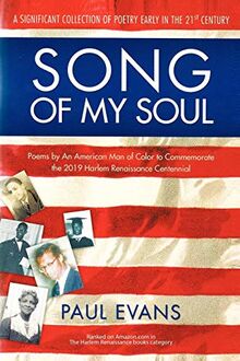 Song of My Soul: Poems by An American Man of Color to Commemorate the 2019 Harlem Renaissance Centennial