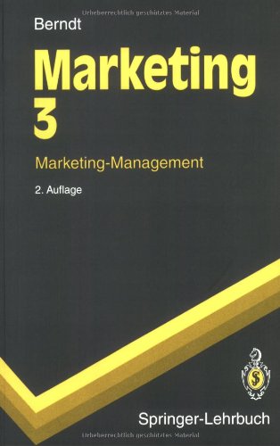 Marketing 3: Marketing-Management (Springer-Lehrbuch)