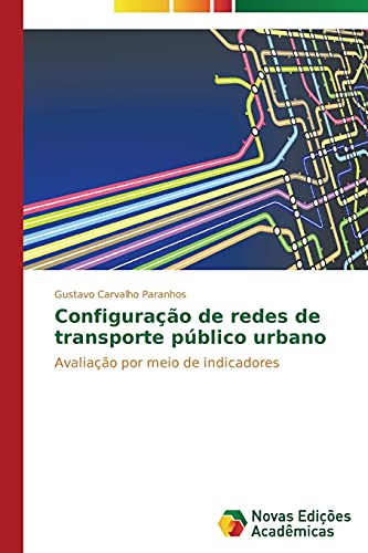 Configuração de redes de transporte público urbano: Avaliação por meio de indicadores