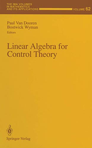 Linear Algebra for Control Theory (The IMA Volumes in Mathematics and its Applications, 62, Band 62)