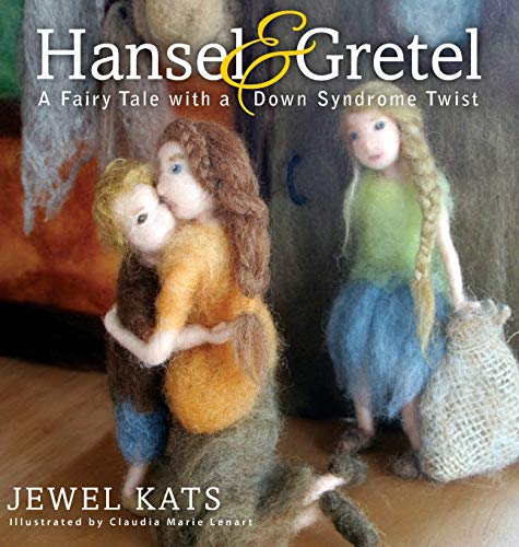 Hansel and Gretel: A Fairy Tale with a Down Syndrome Twist (Fairy Ability Tales, Band 5)