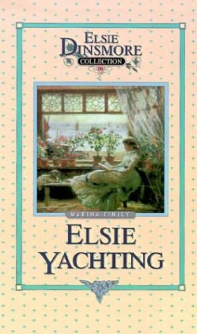 Elsie Yachting with the Raymonds, Book 16 (Elsie Dinsmore Collection (Hardcover))