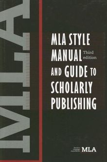 MLA Style Manual and Guide to Scholarly Publishing