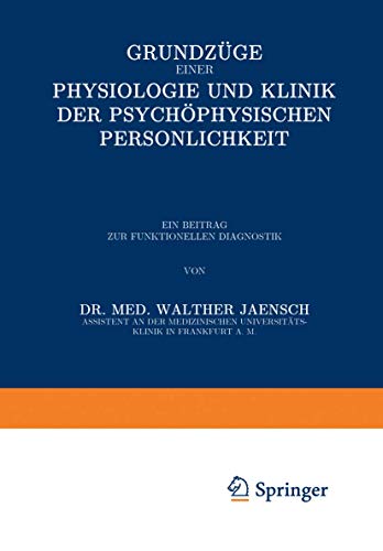 Grundzüge einer Physiologie und Klinik der Psychophysischen Persönlichkeit: Ein Beitrag zur Funktionellen Diagnostik