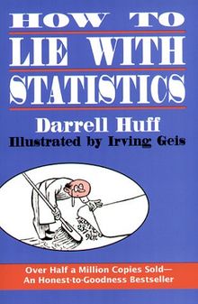 How to Lie with Statistics