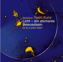 Meditation Licht - ein atomares Bewusstsein