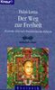Der Weg zur Freiheit. Zentrale tibetisch-buddhistische Lehren.