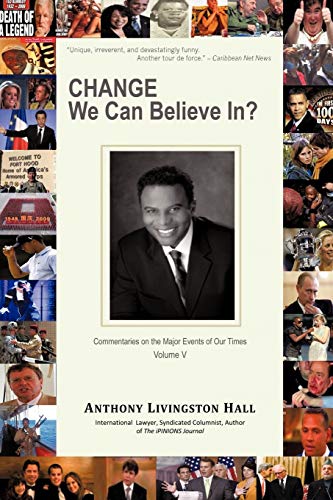 Change We Can Believe In?: Commentaries on the Major Events of our Time: Volume V