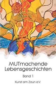MUTmachende Lebensgeschichten