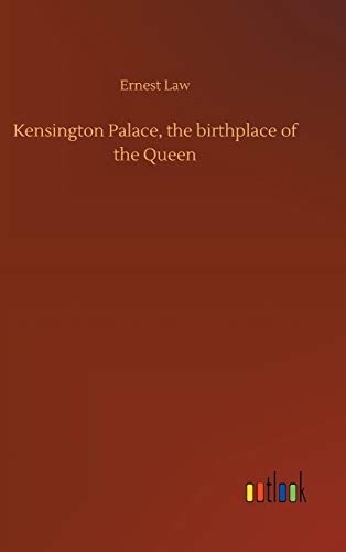 Kensington Palace, the birthplace of the Queen