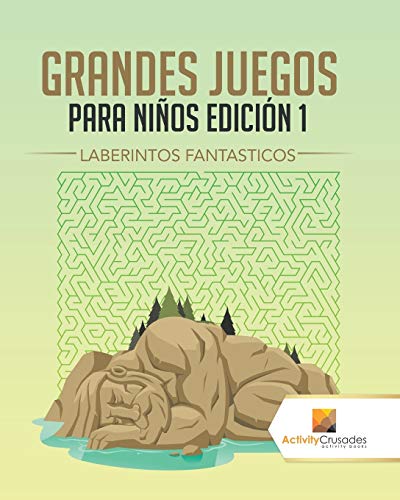 Grandes Juegos Para Niños Edición 1 : Laberintos Fantásticos