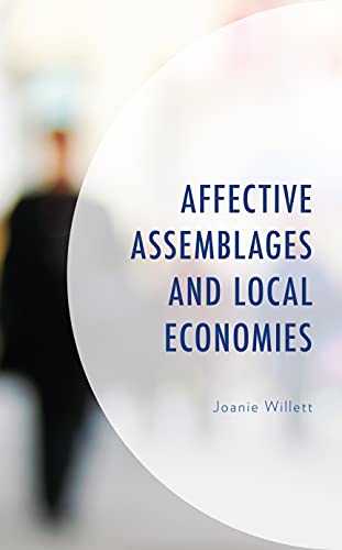 Affective Assemblages and Local Economies (Radical Subjects in International Politics)