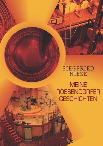 Meine Rossendorfer Geschichten: Arbeiten mit Radioaktivität