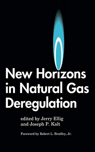New Horizons in Natural Gas Deregulation (Bibliographies and Indexes in Science)