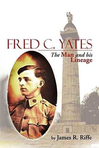 Fred C. Yates: The Man and his Lineage