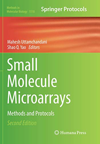 Small Molecule Microarrays: Methods and Protocols (Methods in Molecular Biology, Band 1518)