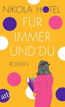 Für immer und du: Roman (Die Herzklopfen-Reihe, Band 2)