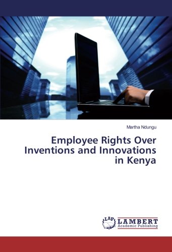 Employee Rights Over Inventions and Innovations in Kenya