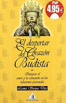 El despertar del Corazón Budista: Integrar el amor y la conexión en las relaciones personales (Luz de Oriente)