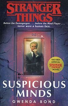 Stranger Things: Suspicious Minds: The First Official Novel