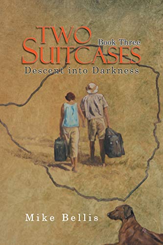 Two Suitcases: Book Three: Descent into Darkness
