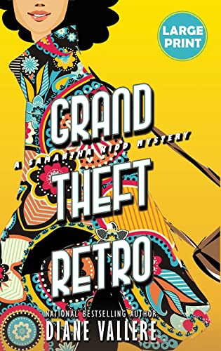Grand Theft Retro (Large Print Edition): A Samantha Kidd Mystery (Samantha Kidd Mysteries, Band 5)