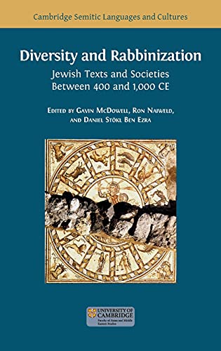 Diversity and Rabbinization: Jewish Texts and Societies between 400 and 1000 CE (Semitic Languages and Cultures)