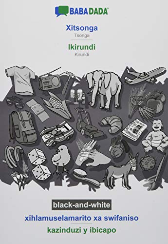 BABADADA black-and-white, Xitsonga - Ikirundi, xihlamuselamarito xa swifaniso - kazinduzi y ibicapo: Tsonga - Kirundi, visual dictionary