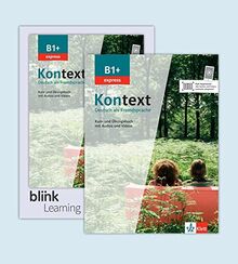 Kontext B1+ express - Media Bundle: Deutsch als Fremdsprache. Kurs- und Übungsbuch mit Audios/Videos inklusive Lizenzcode für das Kurs- und Übungsbuch mit interaktiven Übungen