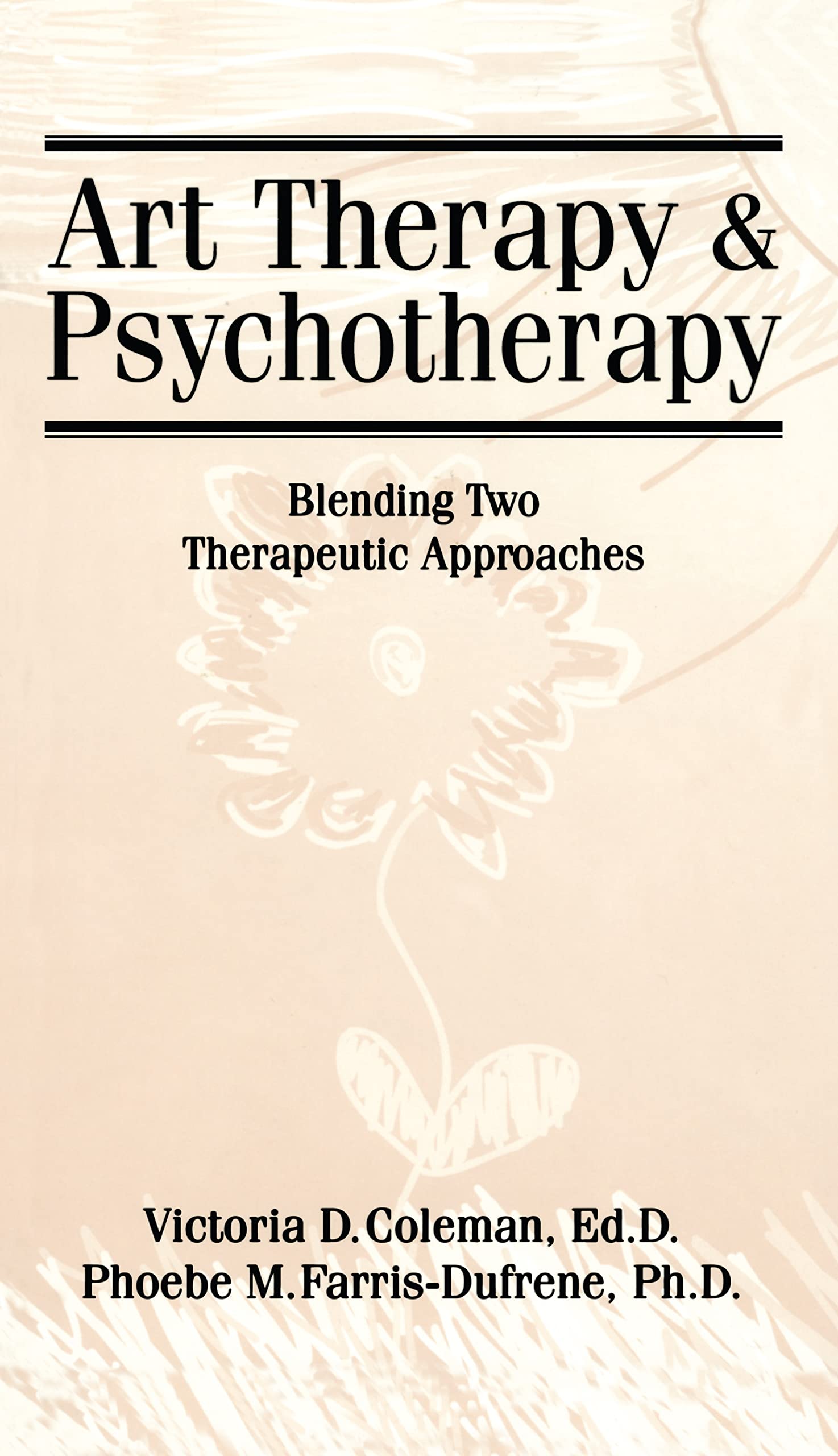 Art Therapy and Psychotherapy: Blending Two Therapeutic Approaches