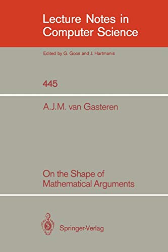 On the Shape of Mathematical Arguments (Lecture Notes in Computer Science, 445, Band 445)