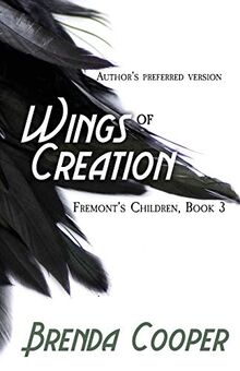 Wings of Creation (Fremont’s Children, Band 3)