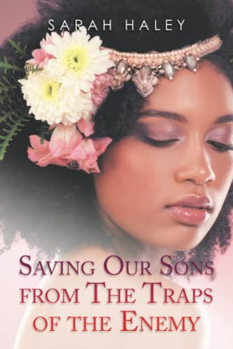 Saving Our Sons from the Traps of the Enemy