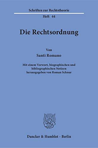 Die Rechtsordnung.: Mit einem Vorwort, biographischen und bibliographischen Notizen hrsg. von Roman Schnur. (Schriften zur Rechtstheorie)