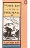 The Mystery of the Pink Pearl: The Final Feluda Stories