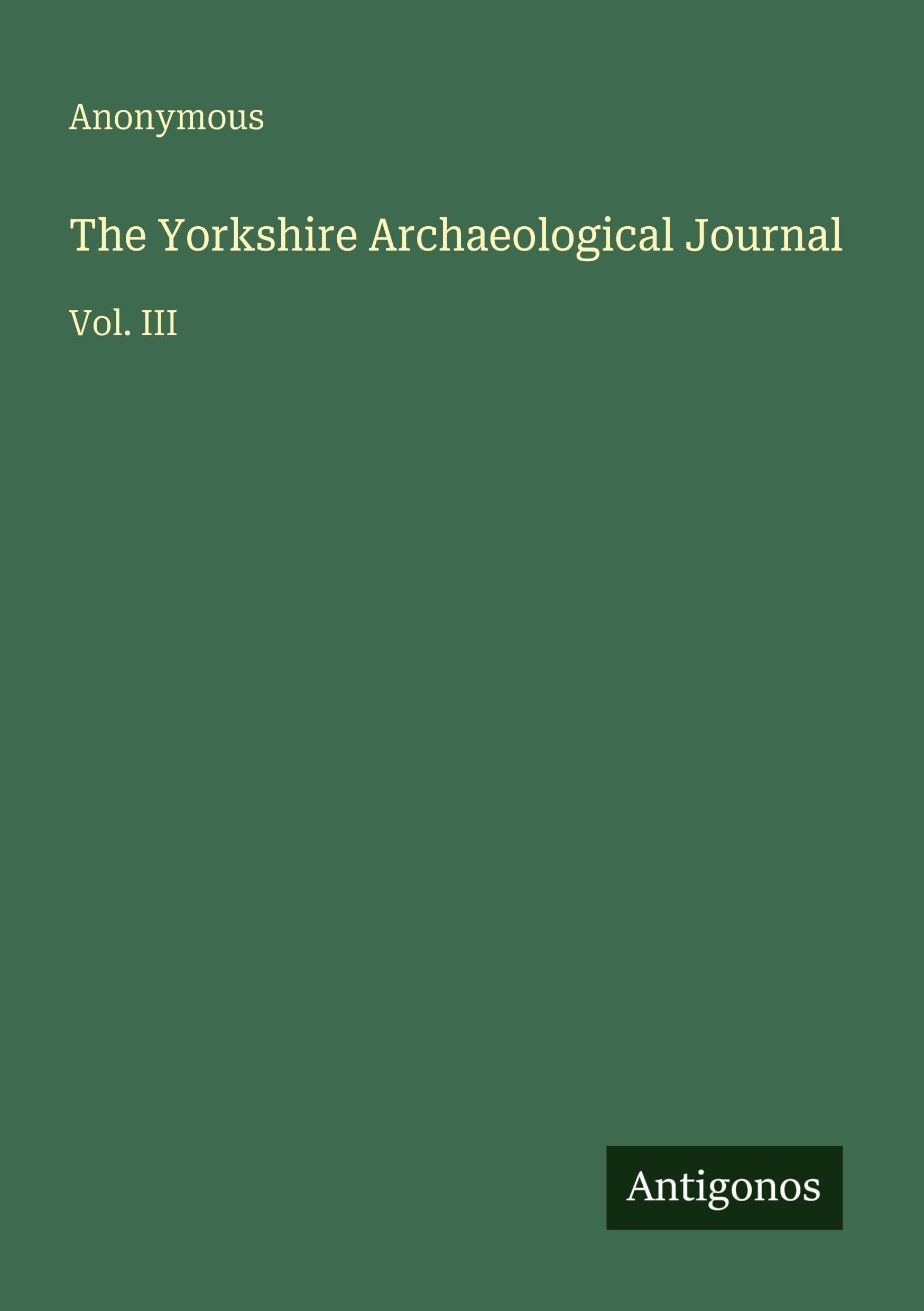 The Yorkshire Archaeological Journal: Vol. III