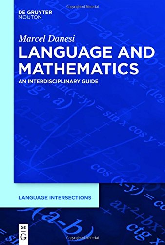 Language and Mathematics: An Interdisciplinary Guide (Language Intersections, Band 1)