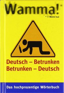 Wamma!: Deutsch -Betrunken Betrunken - Deutsch