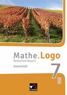 Mathe.Logo – Bayern - neu / Realschule Bayern: Mathe.Logo – Bayern - neu / Mathe.Logo Bayern AH 7 II/III – neu: Realschule Bayern